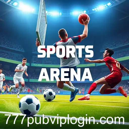 Exploring 'Sports Arena': The Thrilling World of Online Gaming at 777pub